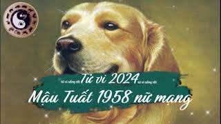 Tử vi tuổi Mậu Tuất 1958 nữ mạng năm 2024 [upl. by Atnahsa]