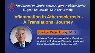 JCA W2  Dr Peter Libby  Inflammation in Atherosclerosis  A Translational Journey [upl. by Alyehc]