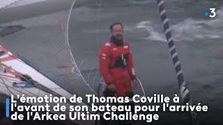 Lémotion de Thomas Coville à lavant de son bateau pour larrivée de lArkea Ultim Challenge [upl. by Howell587]