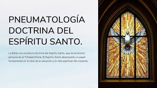 PNEUMATOLOGIA DOCTRINA DEL ESPIRITU SANTO [upl. by Ohcirej]