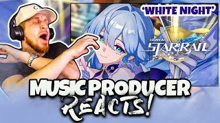 Music Producer Reacts to quotWHITE NIGHTquot  Honkai Star Rail 🌠 [upl. by Darcy]