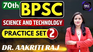 70th BPSC I Science amp Technology  Practice Set 1 I Dr Aakriti Raj 70thbpsc bpsc [upl. by Repip]