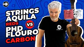 Aquila REDS vs🔥 PHD Flourocarbon Ukulele Strings Comparison BATTLE OF THE STRINGS [upl. by Berlyn]