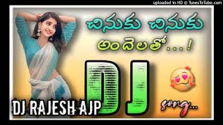 💥Chinuku Chinuku Andelatho Dj Song Full Roadshow Mix Dj Rajesh Ajp [upl. by Leyameg]