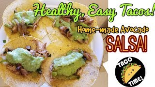 Healthy Chicken Tacos and Homemade Salsa [upl. by Afesoj]