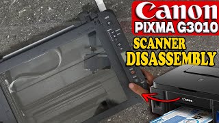 HOW TO DISASSEMBLE AND CLEANING CANON PIXMA G3010 SCANNER  CANON GSERIES PRINTER TECHAID TV [upl. by Angil145]