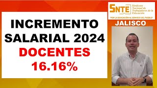 Incremento salarial 2024 para docentes será de 1616 SNTE Jalisco [upl. by Buxton]