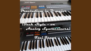 Praeludium in Dmajor Bach Style on Analog Synthesizers [upl. by Melliw]