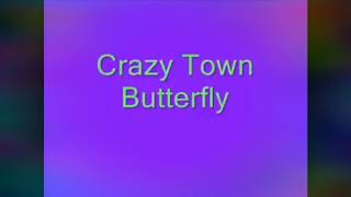 Crazy Town  butterfly official lyrics video [upl. by Llesig]