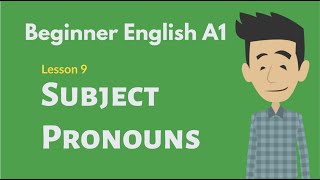 Beginner English Conversation 9 Subject Pronouns [upl. by Shumway]