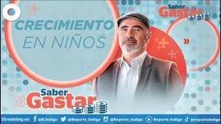 Crecimiento de los niños  Saber Gastar​ con Gianco Abundiz [upl. by Apurk]