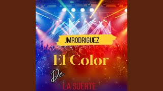 El Color De La Suerte [upl. by Schlenger]