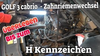 Überleben bis zum H Kennzeichen  Golf 3  Zahnriemenwechsel [upl. by Cirillo]