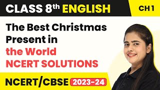 Class 8 English Chapter 1  The Best Christmas Present in the World NCERT Solutions [upl. by Ellennaj]