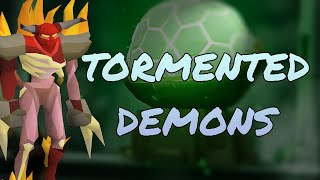 NEW OSRS Tormented Demons Quick Guide [upl. by Chard]