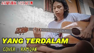 PETERPAN  YANG TERDALAM  Cover  Ramdan Akustik version [upl. by Delcina]