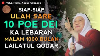 FULL MALAM 1000 BULAN  LAILATUL QODAR  ABUYA UCI TURTUSI CILONGOK [upl. by Byrd486]