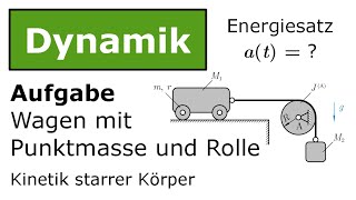 ⚙️ Wagen Beschleunigung mit Energiesatz Technische Mechanik Dynamik Kinetik [upl. by Hedges]