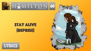 40 Hamilton  Stay Alive Reprise VIDEO LYRICS [upl. by Cohlier79]