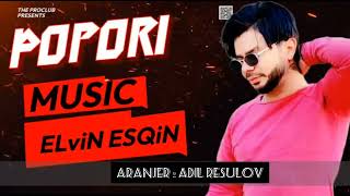 ELviN ESQiN  Popori 2024 [upl. by Spector719]