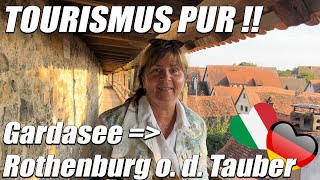 Tourismus pur  🙈 Gefällt uns das 🤔 vom Gardasee nach Rothenburg o d Tauber  Stellplatz voll 🙄 [upl. by Ardnaiek]