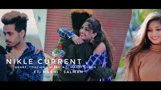 Nikle Currant  Jassi Gill  Neha Kakkar  Heart Touching Love Story  Maahi Queen ft Salman [upl. by Caines]