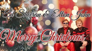 ED SHEERAN amp ELTON JOHN  MERRY CHRISTMAS LYRICS [upl. by Enyleuqcaj]