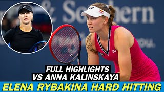 Elena Rybakina Superb Hard Hitting Vs Anna Kalinskaya  Full Tennis Highlights [upl. by Lacsap739]