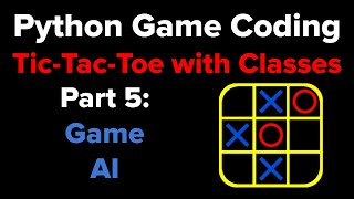 Tic Tac Toe in Python Using Classes Part 5 [upl. by Dosh]