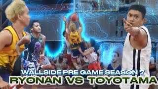 RYONAN VS TOYOTAMA  PRE GAME SEASON 7 [upl. by Riannon]