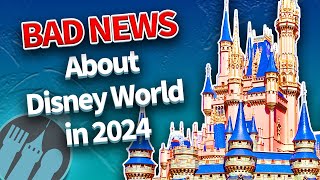 BAD News About Disney World in 2024 [upl. by Lothar]