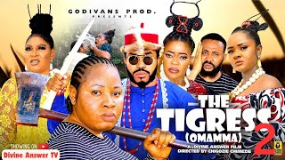 The Tigress Omamma Part 2  Latest Nigerian Movie [upl. by Naelcm]