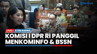 🔴Raker Komisi I DPR bersama Menkominfo amp Kepala BSSN Bahas Penanganan PDN yang Diserang Ransomware [upl. by Law]