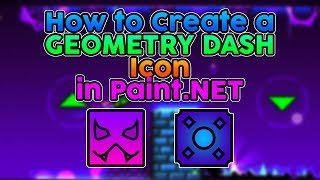 Geometry Dash How to Create a Geometry Dash Icon in PaintNET [upl. by Yllrebmik329]