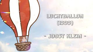 Luchtballon 1999  Joost Klein  mini GLMV frNederland [upl. by Vernita588]