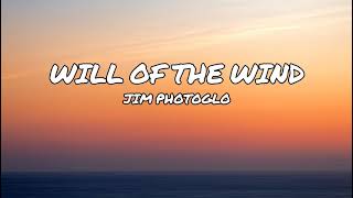 Will Of The Wind  Jim Photoglo W Lyrics [upl. by Kissner957]