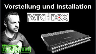 PATCHBOX 365 Grad Installation und Vorstellung [upl. by Pinelli]