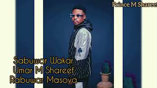 UmarMShareef Rabuwar MasoyaOfficial Audio by Prince M Shareef [upl. by Hedveh262]