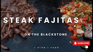 Steak Fajitas Blackstone [upl. by Nirrac]