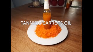 TANNING CARROT OIL huile bronzante à base de carotte زيت البرونزاج [upl. by Inatirb819]