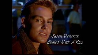 Jason Donovan  Sealed With A Kiss HQ [upl. by Annavaj430]