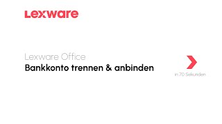 Bankkonto trennen und anbinden  Lexware Office erklärts [upl. by Ateerys]