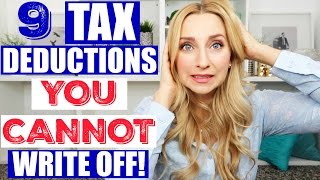 9 Tax Deductions YOU CANNOT Write off When Filing Your Taxes [upl. by Arakihc]