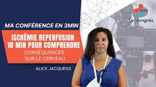 Ischémie reperfusion  10 min pour comprendre  Conséquences sur le cerveau  AJACQUENS  SFAR [upl. by Erreit]