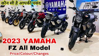 All New 2023 Yamaha FZ😍All Model With Price  Colours  New Changes  ये है सभी FZ और उनकी कीमत 2023 [upl. by Nylasej934]