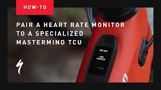 How to Pair a Heart Rate Monitor to a MasterMind TCU or TCD  Specialized Turbo Ebikes [upl. by Delcina442]