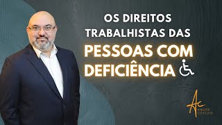 DIREITOS TRABALHISTAS DAS PESSOAS COM DEFICIÊNCIA  pcd [upl. by Lesak]