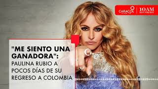 Paulina Rubio entrevista 10 AM  Caracol Radio [upl. by Skardol]