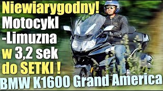 BMW K1600 Grand America test 32 s do 100 kmh  Najszybszy Luksus na 2 kołach [upl. by Leonor416]