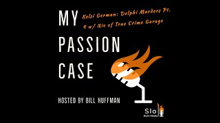 My Passion Case Season 2 Kelsi German amp Nic from True Crime Garage [upl. by Buehler]